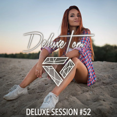 DeluxeTom - Deluxe Session #52