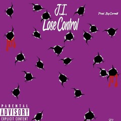 J.I. - Lose Control (Prod. By Cormill)