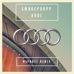 Smokepurpp - Audi (WLFNOEL Remix)