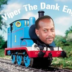 Viper The Dank Engine - Roll Call