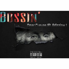 Bossin' (Ft. Adizzlow)