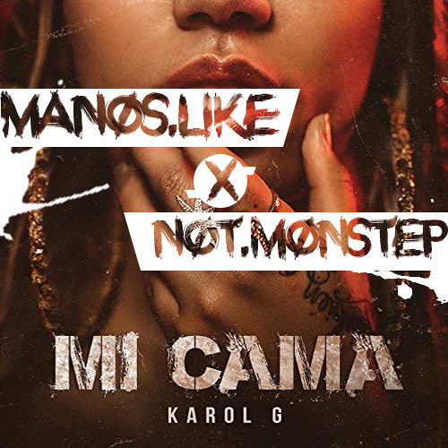 Mi Cama (Manos X Not.Monstep Remix)