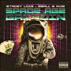 Space Age Grindin -Stacey Lois x 8ball & MJG