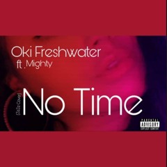 No Time Ft. Mighty (ZeZe Remix)