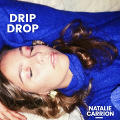 Natalie Carrion - Drip Drop