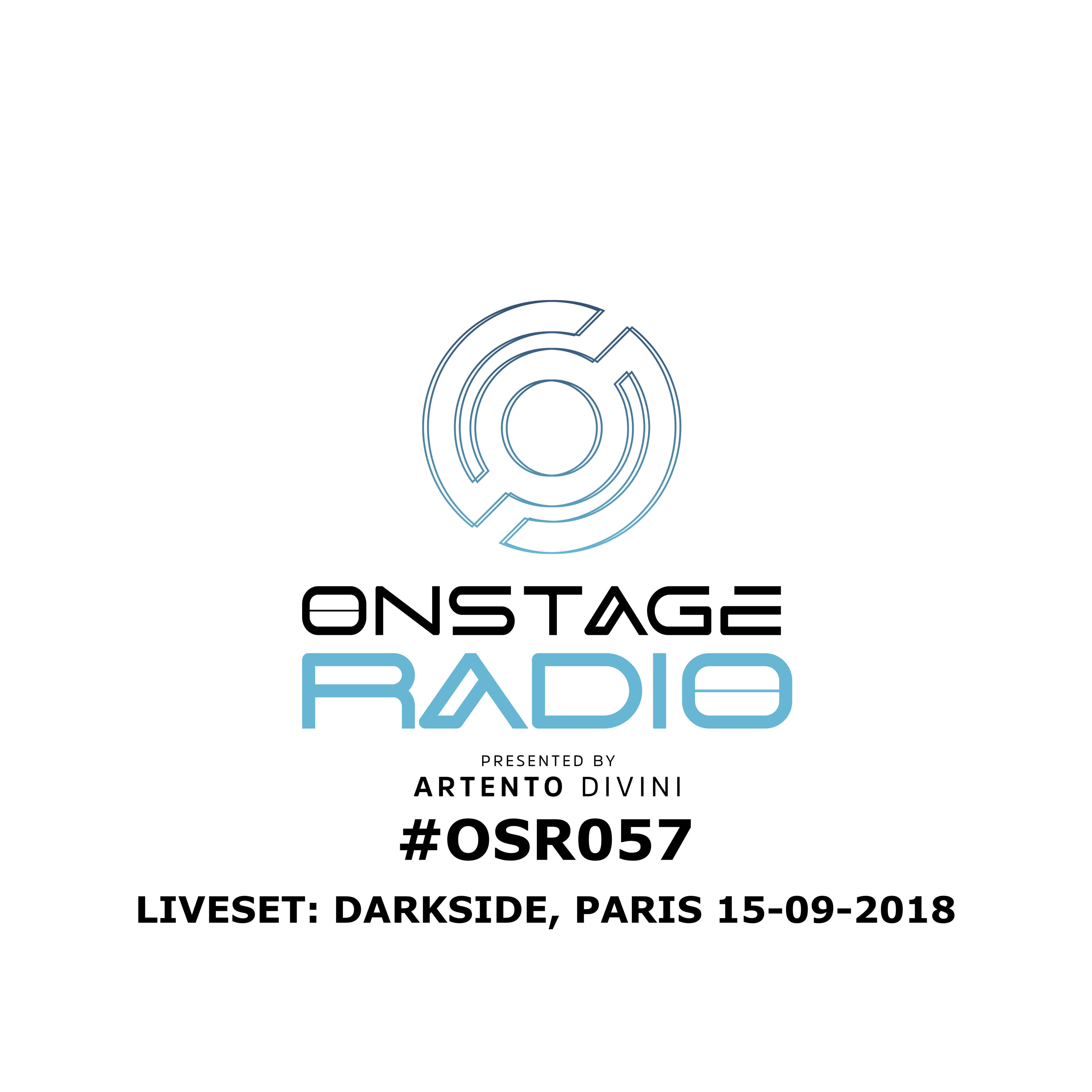 Artento Divini - Onstage Radio 057 (Liveset: Darkside, Paris)