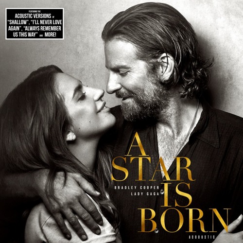 Stream Lady Gaga & Bradley Cooper - A Star Is Born (Acoustic) by SoundPost