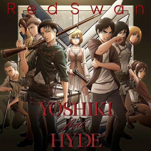 Stream Attack on Titan Season 3 - Opening Extended「Red Swan」by YOSHIKI  feat. HYDE.mp3 by Osahoko | Listen online for free on SoundCloud