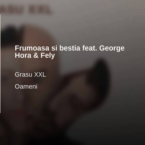 Grasu XXL feat. George Hora & Fely - Frumoasa Si Bestia ( Savu Andrei Edit ) - Extended - 102 BPM -