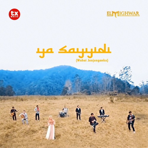 Download Lagu Ya Sayyidi (Wahai Junjunganku)- El Mighwar