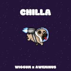 WIGGUM x AWEMINUS - CHILLA (OUT NOW ON MONSTERS MUSIC)