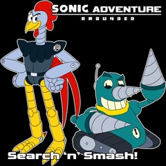 [Sonic Adventure: Grounded] Search 'n' Smash!