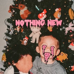 Nothing New (feat. 99.Broski)