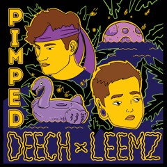 Deech x Leemz - Pimped