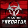 DJ Blyatman - Predator DJ Blyatman - Predator