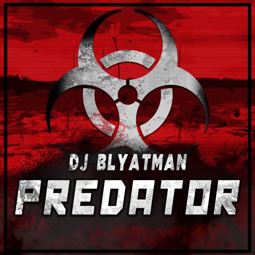 DJ Blyatman - Predator