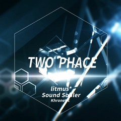 litmus* vs Sound Souler - Two Phace
