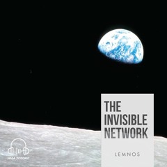 The Invisible Network: Episode 02 - Lemnos
