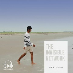 The Invisible Network: Episode 06 - Next-Gen