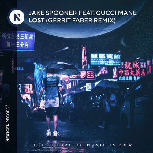 Jake Spooner Feat. Gucci Mane - Lost (Gerrit Faber Remix)