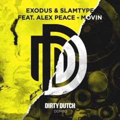 Slamtype X Exodus Feat Alex Peace - Movin
