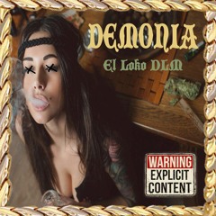 El Loko DLM - Mi Demonia (Audio Official)