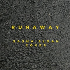 Runaway - Sasha Sloan (live cover)