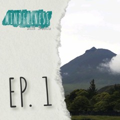 Mindfulness with Dalita - Episode 1: An Introduction to Mindfulness