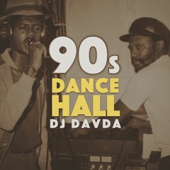90s Dancehall - @DJDAVDA