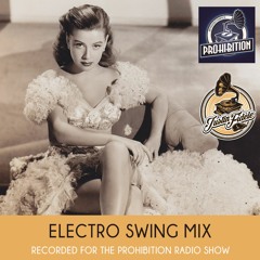 Justin Fidèle - Electro Swing Mix for The Prohibition Radio Show