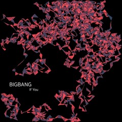 BIGBANG - If You