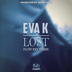Eva K - Lost (Flow Key Remix)