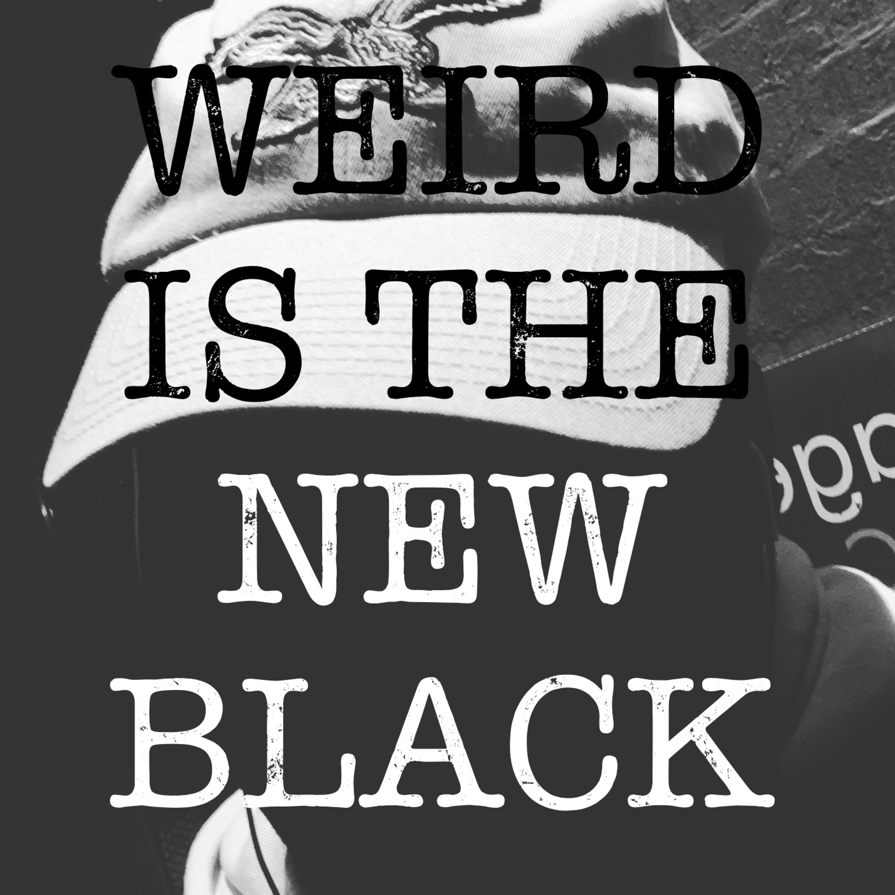The Weird Is The New Black Show