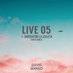 David Manso - Live 05 at Sheraton La Caleta