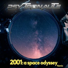 2001: space odyssey (Psytronaute Remix)