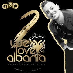 DJ Gimi-O x We Love Albania - 2 Year's Mixtape