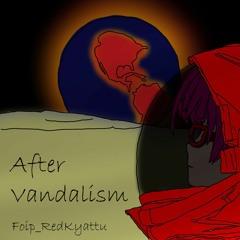 After Vandalism(ShortVer)