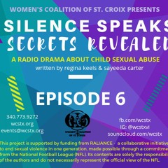 Silence Speaks, Secrets Revealed - Episode Six