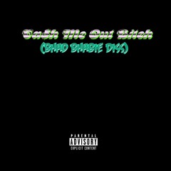 Cash Me Out (Bhad Bhabie Diss)(Prod ByDDG4LIF3)(Single)