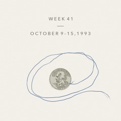 Week 41: October 9–15, 1993
