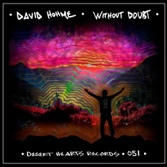 Premiere: David Hohme - Without Doubt [Desert Hearts Records]