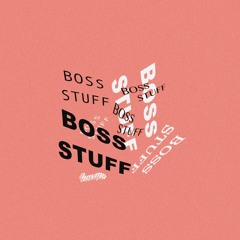 Boss Stuff