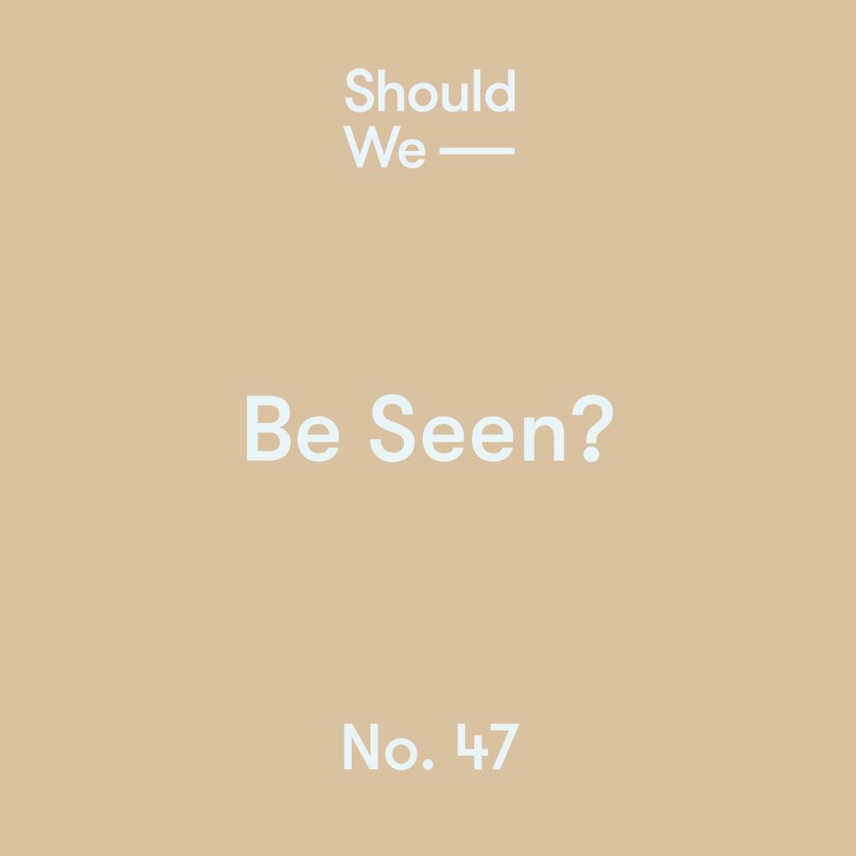 Should We