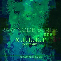 ʀᴀᴡ ᴄᴏᴅᴇ 𝗌𝖾𝗋𝗂𝖾𝗌 006 𝚠𝚒𝚝𝚑   Ｘ.Ｉ.Ｌ.Ｅ.Ｆ  - Destructive Techno  🄵🄽🄾🄾🄱