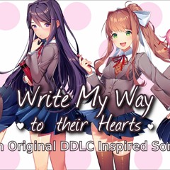 【 Doki Literature Club】 Write My Way (To Their Hearts)【Original Song】