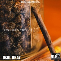 DSDL D 'Kay - Regular Routines ( Feat. 2Pac )