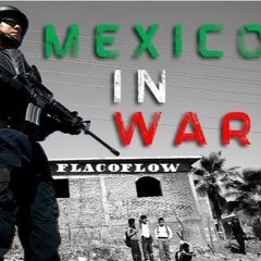 Mexico En Guerra Ft. Mecca