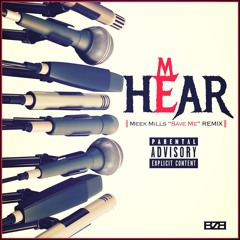 HEAR ME  [Meek Mill "Save Me" Remix]  #VIForLife