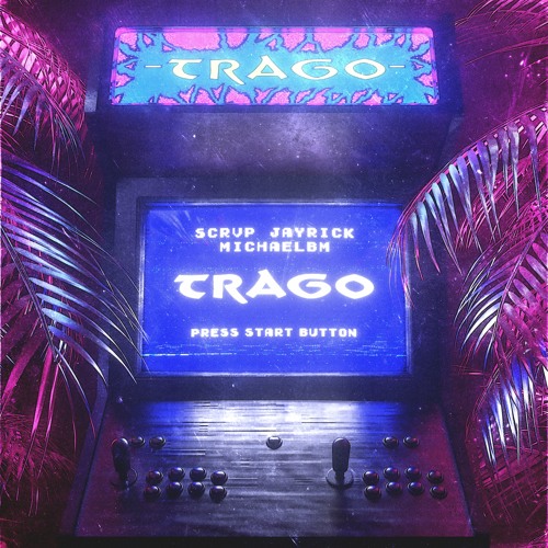 SCRVP, Jayrick & MichaelBM - Trago