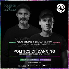 Politics Of Dancing @ Secuencias - Ibiza Global Radio - Sept 18